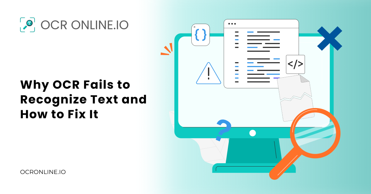 Why OCR Fails to Recognize Text and How to Fix It